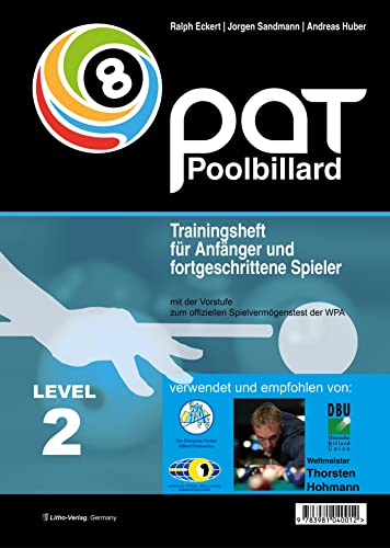 PAT Pool Billard Trainingsheft Level 2: Von Landesliga bis etwa Oberliga: Mit dem offiziellen Spielvermögenstest der WPA